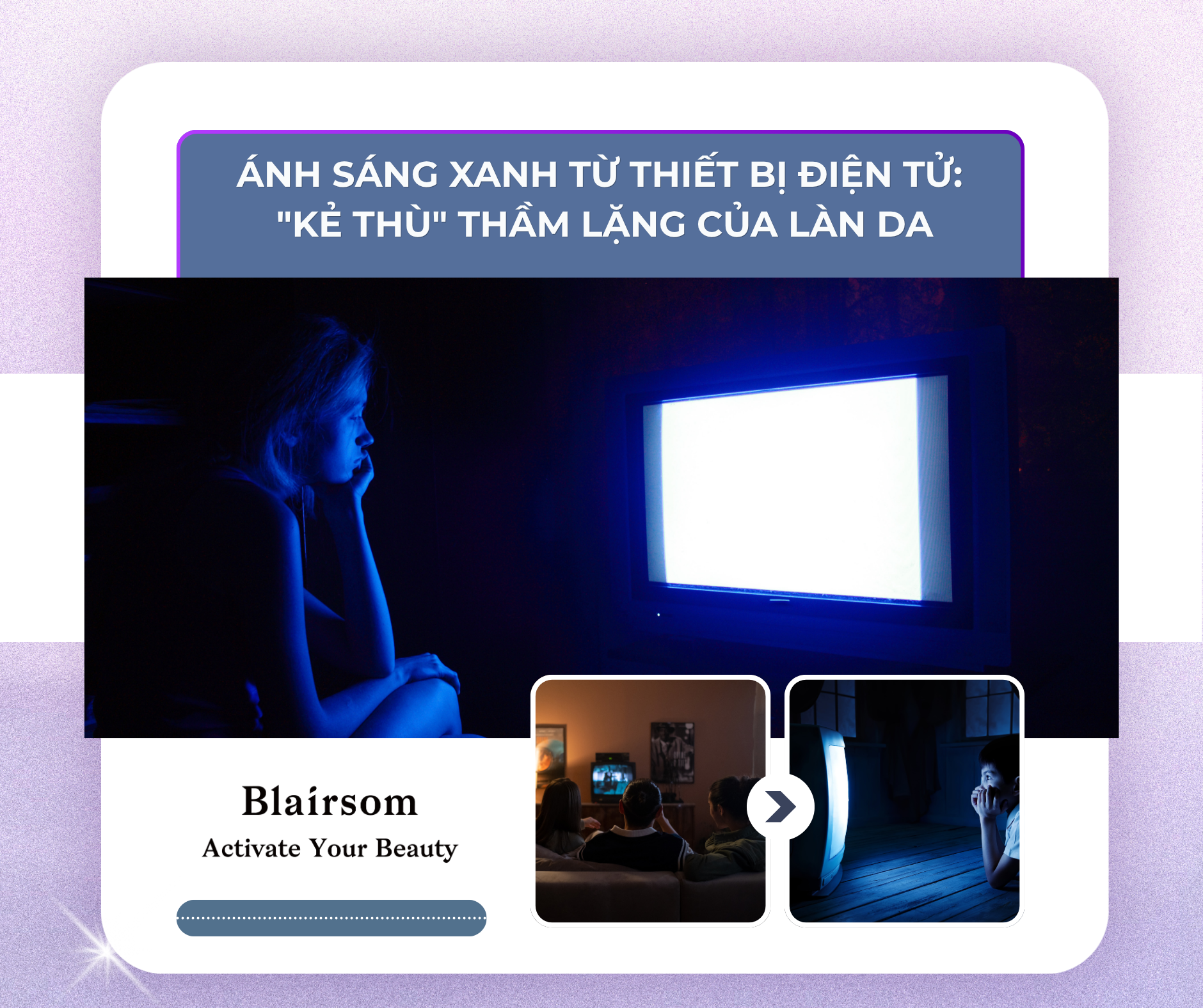 📱 ÁNH SÁNG XANH TỪ THIẾT BỊ ĐIỆN TỬ: 