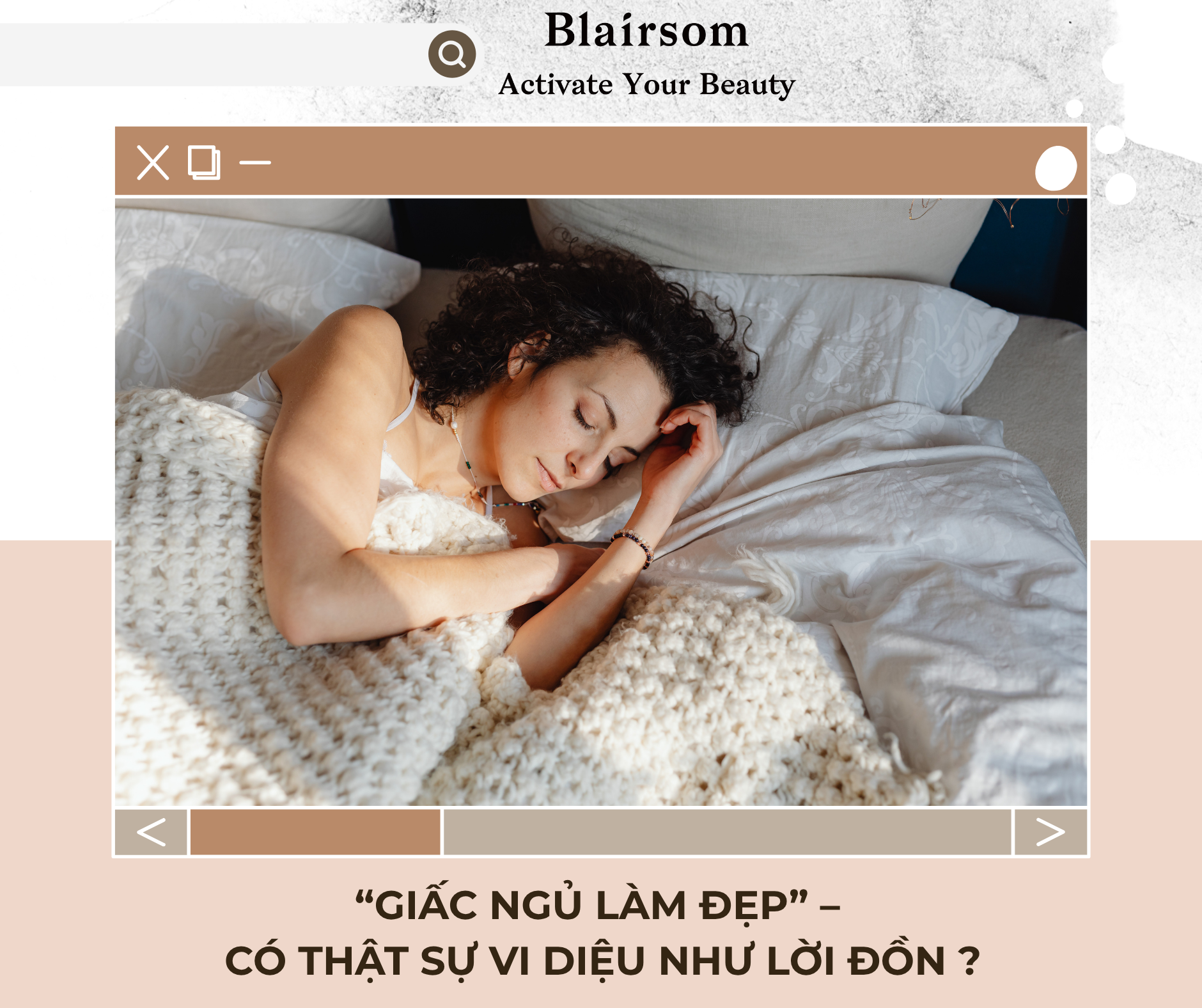 ✨ “GIẤC NGỦ LÀM ĐẸP” – CÓ THẬT SỰ VI DIỆU NHƯ LỜI ĐỒN ?
