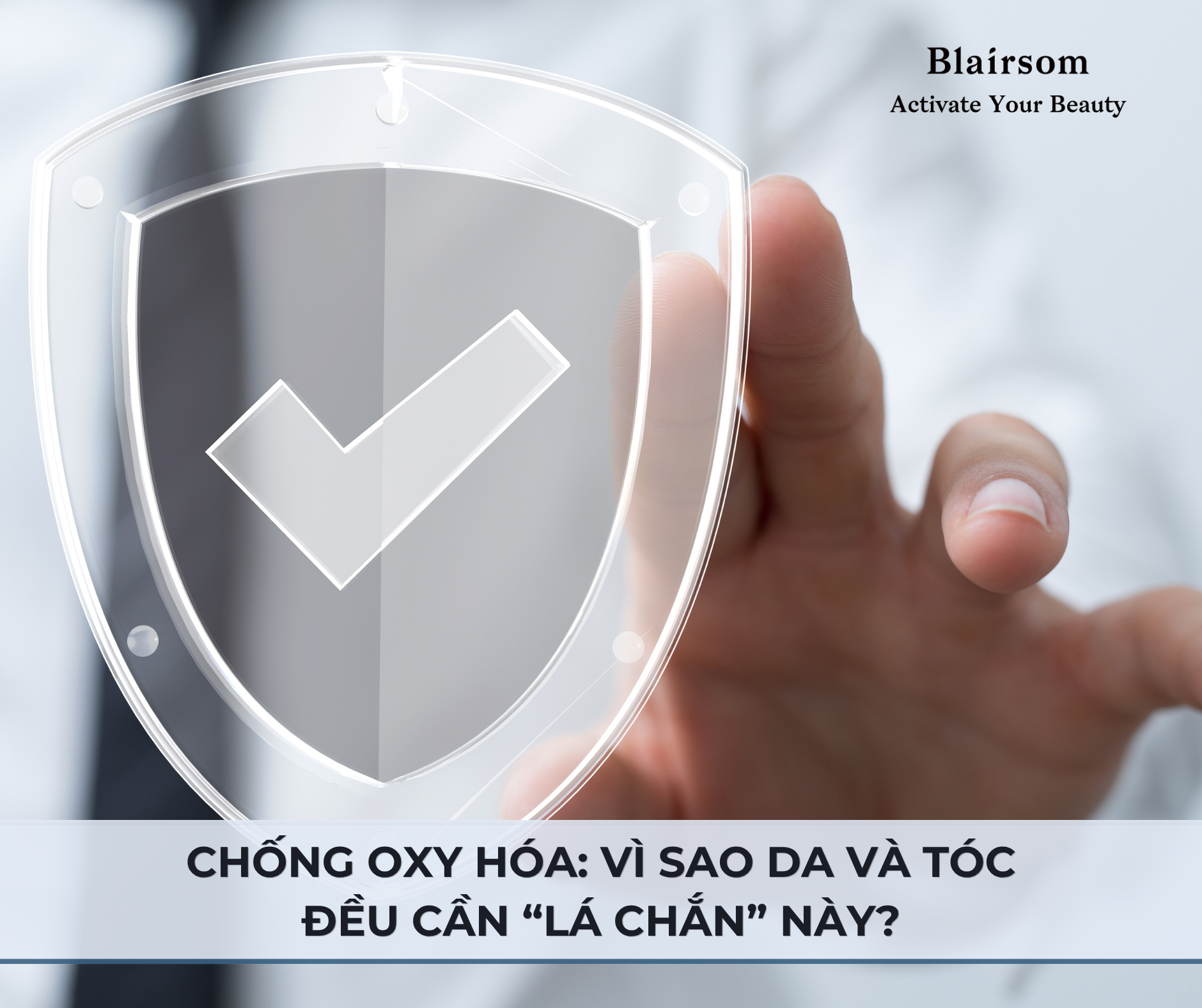 ✨ CHỐNG OXY HÓA: VÌ SAO DA VÀ TÓC ĐỀU CẦN “LÁ CHẮN” NÀY ?