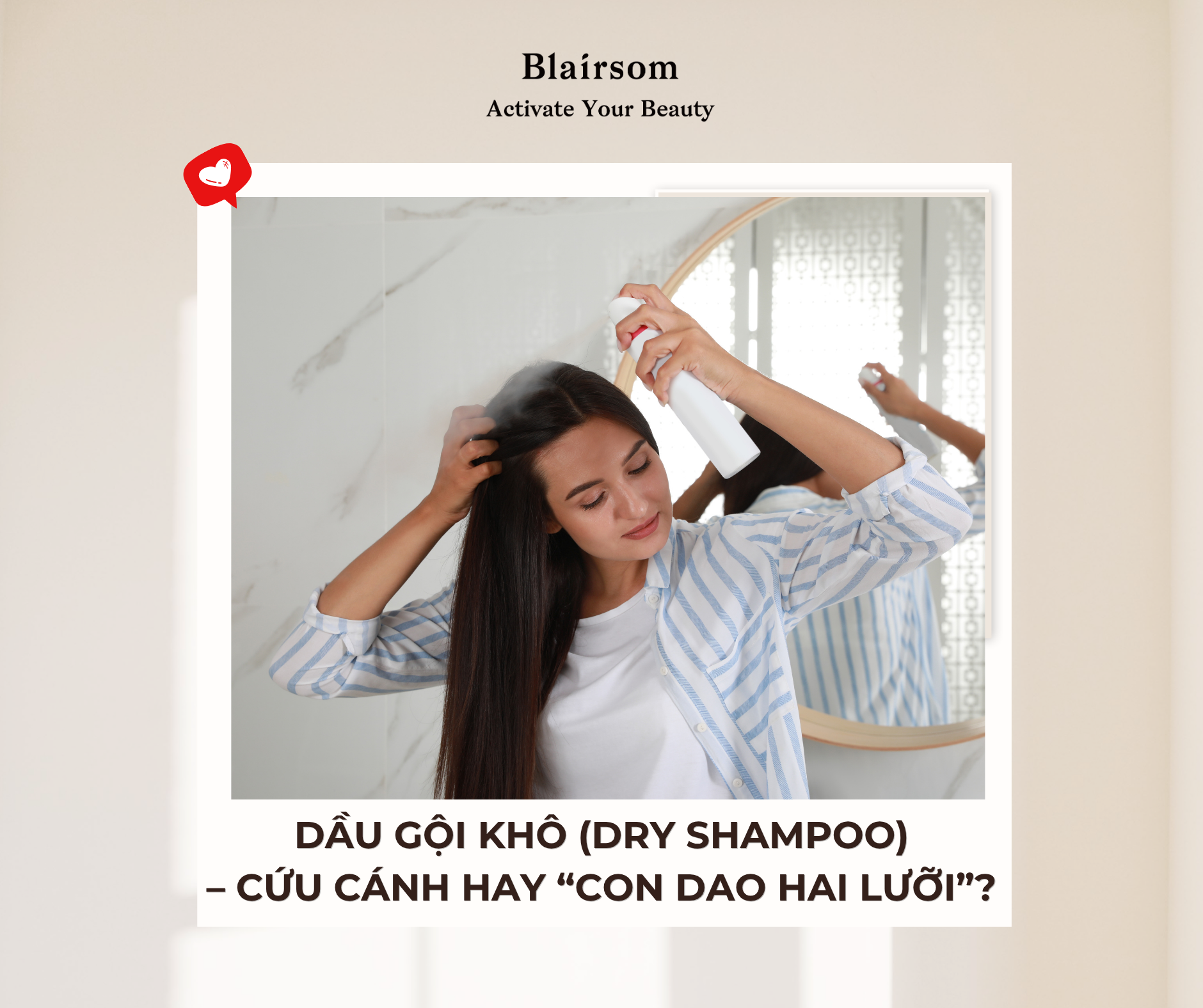🔎 DẦU GỘI KHÔ (DRY SHAMPOO) - CỨU CÁNH HAY 
