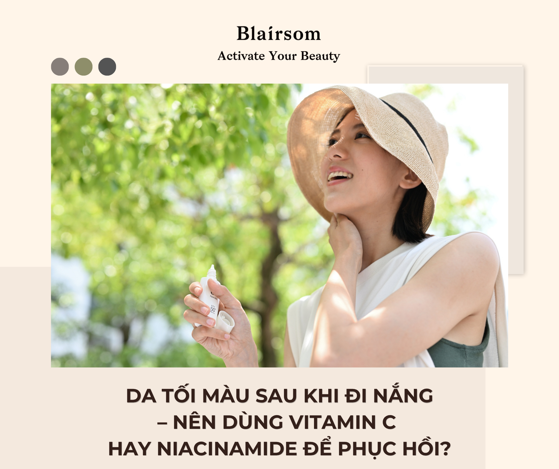 ❓ DA TỐI MÀU SAU KHI ĐI NẮNG - CÓ NÊN DÙNG VITAMIN C HAY NIACINAMIDE ĐỂ PHỤC HỒI?