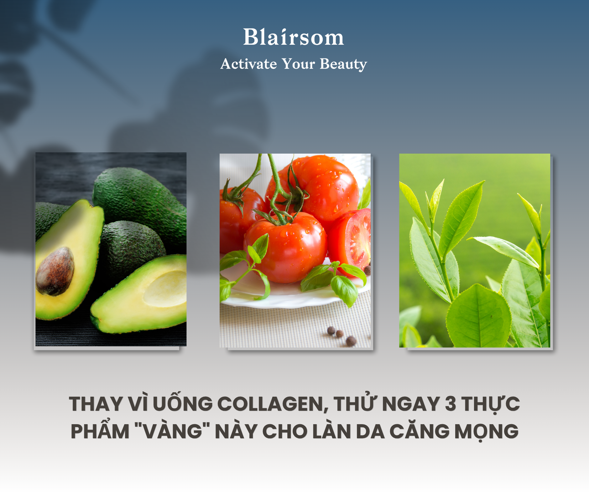 THAY VÌ UỐNG COLLAGEN, THỬ NGAY 3 THỰC PHẨM 