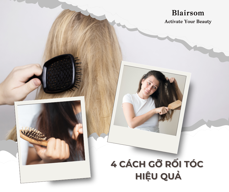 🔎 4 CÁCH GỠ RỐI TÓC HIỆU QUẢ