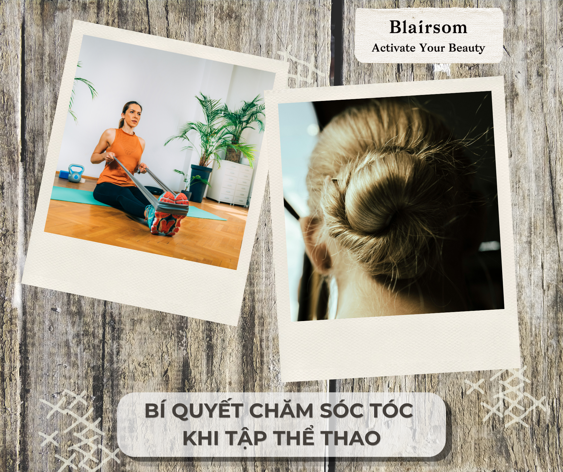 ✨ BÍ QUYẾT CHĂM SÓC TÓC KHI TẬP THỂ THAO